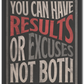 Results or Excuses