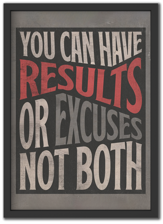 Results or Excuses