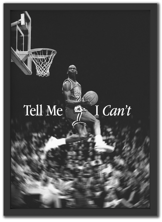 Tell Me I Can't
