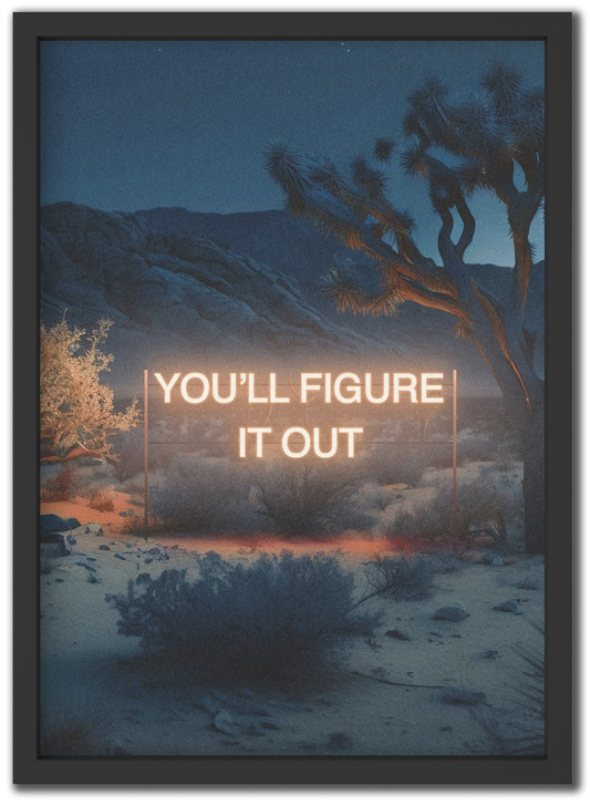 You'll Figure it Out
