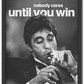 Until You Win