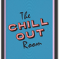 The Chill Out Room