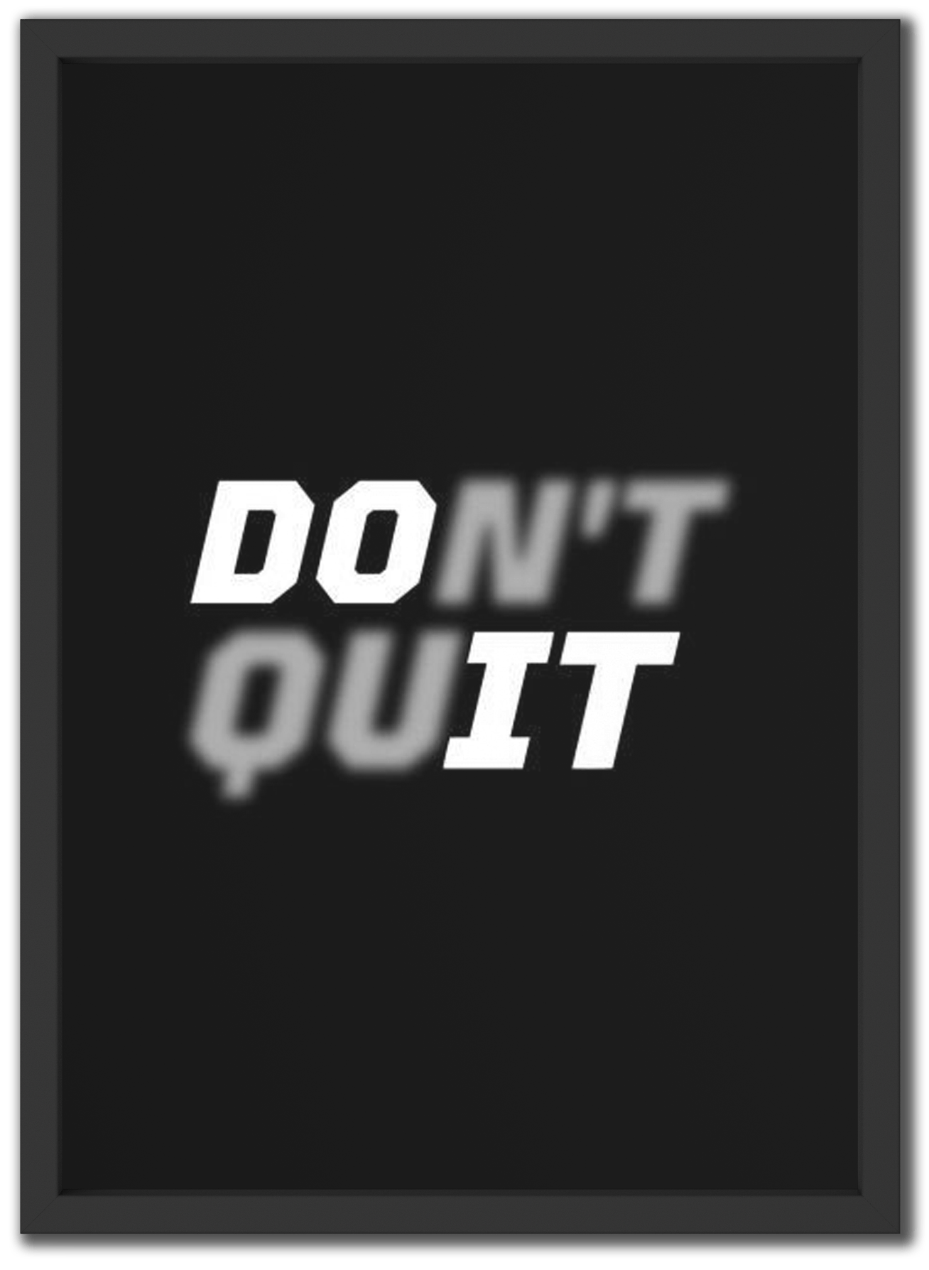 Don't Quit "DO IT"