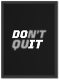 Don't Quit "DO IT"